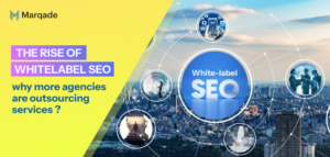 The Rise of whitelabel SEO