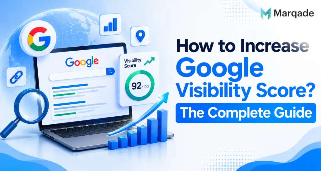 How to Increase Google Visibility Score? The Complete Guide