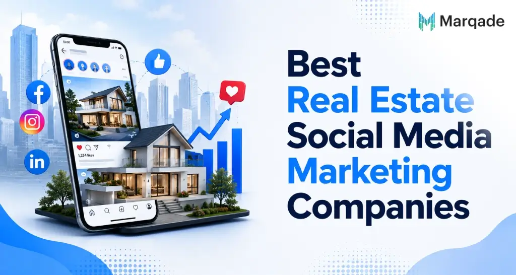 Best Real Estate Social Media Marketing Companies